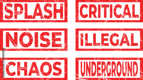 Red grunge stamps with bold words splash noise chaos critical illegal underground