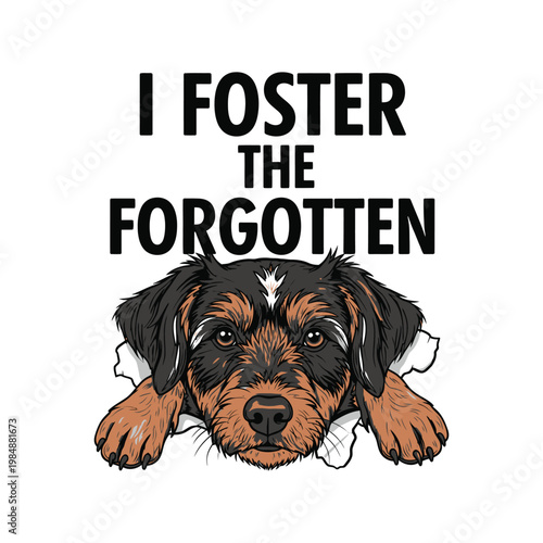 Foster dog with sad eyes and text I Foster The Forgotten on white background design