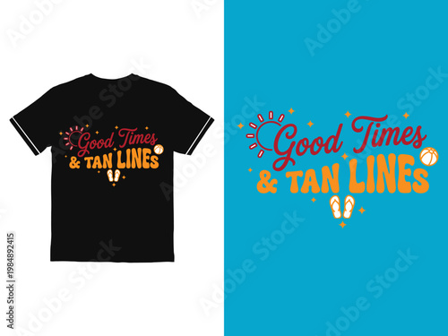 Good Times Tan Lines tshirt design with colorful text and symbols