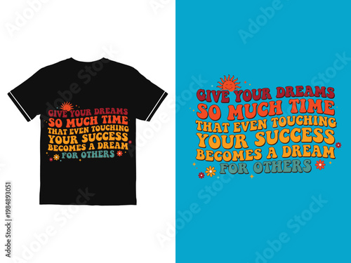 inspirational quote on tshirt and sign