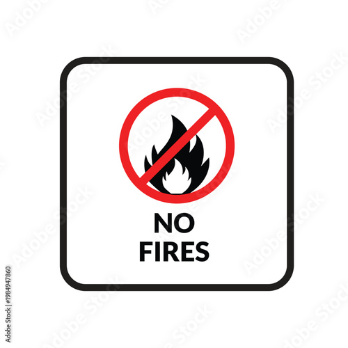 A warning sign displays a prohibited fire symbol in a square box.