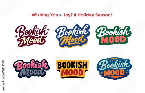 Bookish Mood Logos. Modern holiday banner with short greeting slogan featuring modern lettering logo set for Bookish Mood,