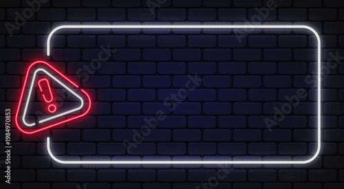 White neon frame with red warning sign on dark brick wall. Clean glowing style fits alert messages, notifications, or caution layouts.
