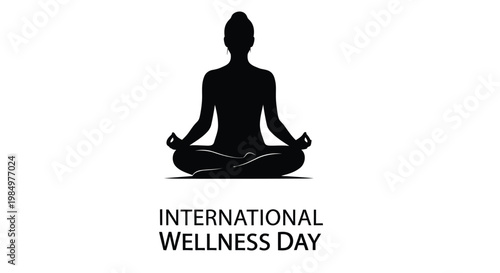 Silhouette of a person meditating with text promoting international wellness day