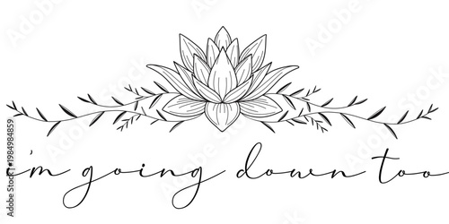 tattoo idea_ Best friends, You go down then im going down too 