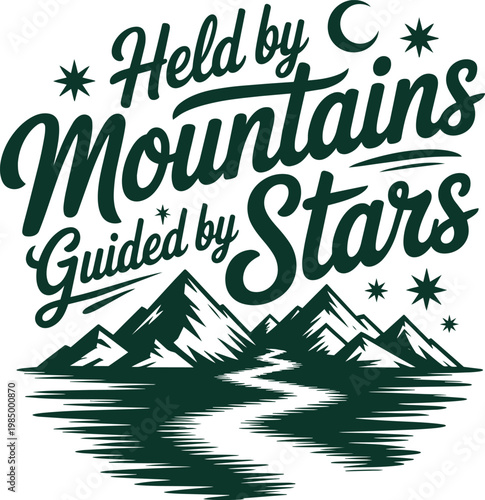Held by Mountains Guided by Stars typography on transparent