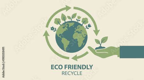 Green planet Earth with recycling arrows and a hand nurturing a plant sprout, symbolizing global environmental protection and eco-friendly sustainability efforts