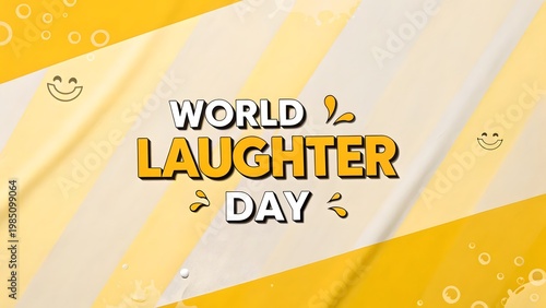 World Laughter Day Celebration: Celebrating World Laughter Day with a vibrant and joyful graphic. The image radiates positivity, promoting happiness and the spirit of shared laughter. 
