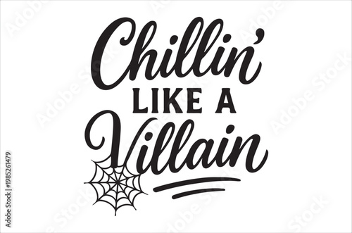 Calligraphic text reading chillin like a villain with a spiderweb