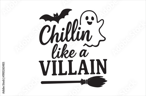 Halloween graphic with text reading chillin like a villain and spooky icons