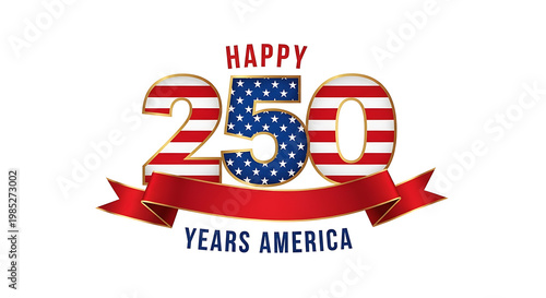 Happy 250 Years America Semiquincentennial Celebration Graphic with US Flag Pattern and Red Ribbon Banner