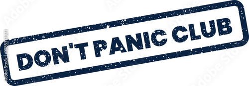Photography Distressed stamp graphic featuring the phrase DONT PANIC CLUB in a rectangular o