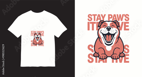 Stay paw's itive t-shirt design with cute cartoon bulldog and cheerful typography.