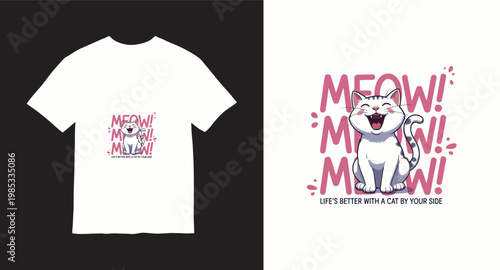 Happy white cat with meow text and the message life is better with a cat by your side.
