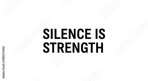 Bold black text 'Silence Is Strength' on a clean white background
