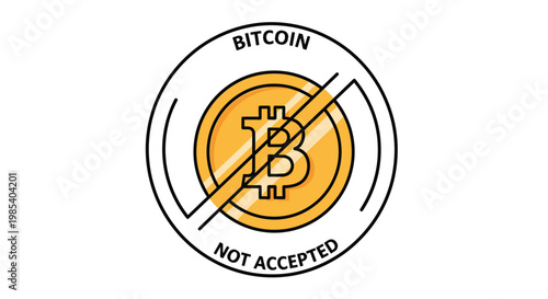 Warning sign showing a gold bitcoin coin with a black prohibition line and text stating bitcoin not accepted for payments.
