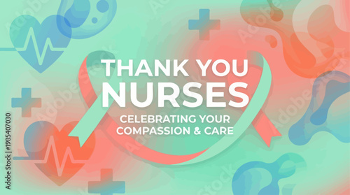 Modern Nurse Appreciation Campaign System Thank You Nurses Celebrating Your Compassion and Care
