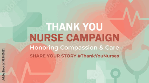 A Modern Nurse Appreciation Campaign System Celebrating Compassion and Care in Healthcare, Honoring Essential Heroes