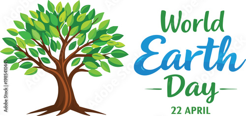 World earth day illustration with a green tree and text, celebrating environmental awareness on april 22nd