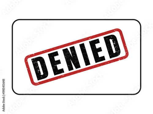 A red and black grunge style stamp with the word DENIED clearly visible across a white rectangle