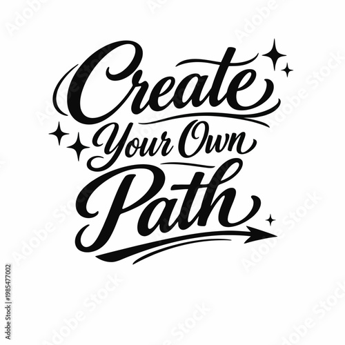 Create your own path inspiring calligraphy for creative freedom