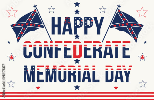 Happy Confederate Memorial Day Typography With Confederate Flags and Stars Patriotic Graphic