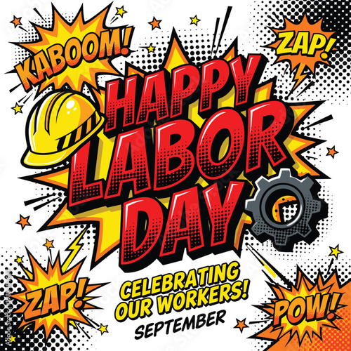 Happy Labor Day comic style illustration with hard hat, gear, and explosion bubbles celebrating workers in September.