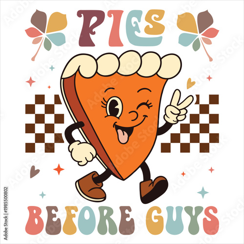 Pies Before Guys Retro Fall Tshirt,  Pumpkin Season Quote Shirt, Thanksgiving Autumn Clipart, Cozy Fall Shirt Design