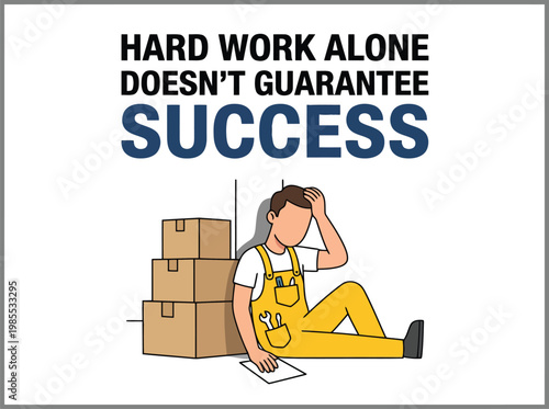 Worker sitting near boxes feeling tired with motivational text quote.