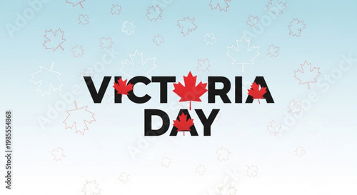 Victoria Day text with Canadian maple leaves a holiday celebration graphic for Canada vector illustration on a light blue background