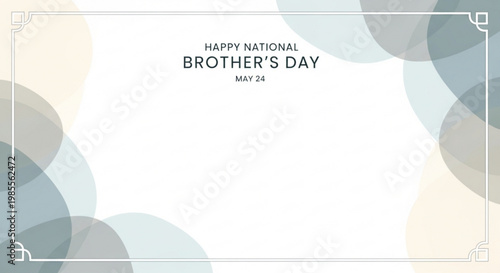 Happy National Brothers Day graphic with abstract overlapping circles and decorative border a conceptual background for celebration and family connection