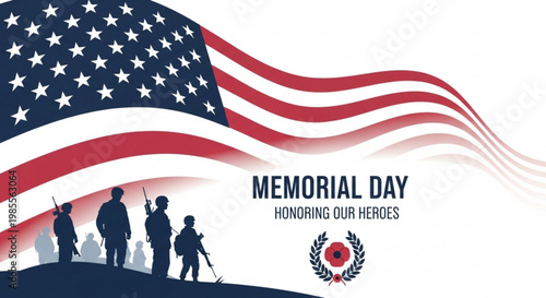 American flag waving over silhouette of soldiers Memorial Day concept with text and poppy emblem honoring heroes for patriotic holidays