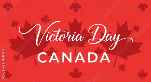 Victoria Day Canada text with maple leaves a festive holiday graphic for national celebration and patriotic themes red and white design