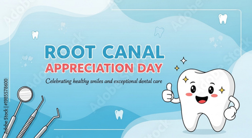 Root Canal Appreciation Day banner with a happy tooth character dental tools and blue wavy background celebrating healthy smiles and exceptional dental care