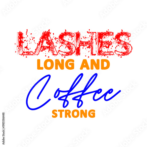 Lashes Long And Coffee Strong SVG 