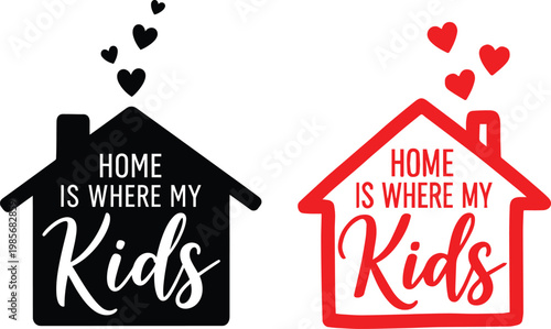 Father's day home decor 'home is where my kids' heartwarming family illustration