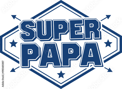 Super papa father's day graphic celebrating dad with a bold and festive design