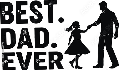 Best dad ever heartwarming father's day illustration with daughter