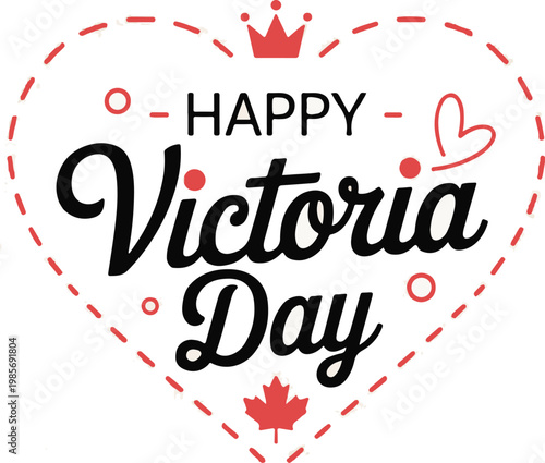Happy victoria day greeting card with crown and maple leaf in heart shape .