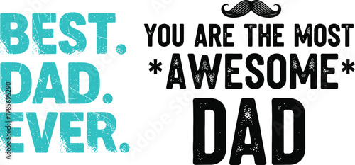 Happy father's day best dad ever celebrating awesome dads