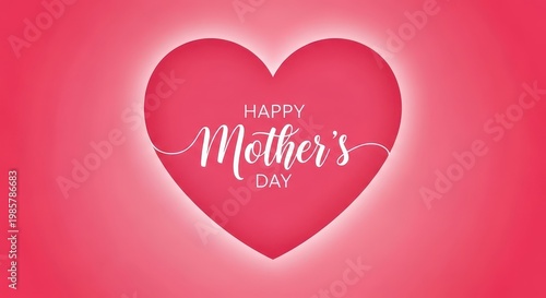 Pink glowing heart shape with handwritten happy mother's day text on gradient background, love mothersday