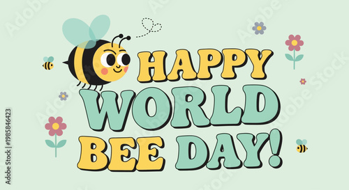 Happy World Bee Day illustration featuring cute bees and flowers, celebrating pollinators and their importance to the environment and agriculture