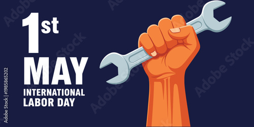 International labor day celebration a fist holding a wrench