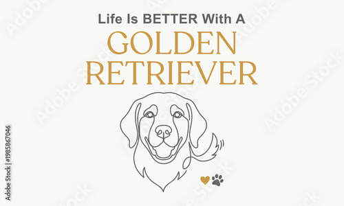 Life is better with a golden retriever - Line art dog portrait with paw print and heart icon