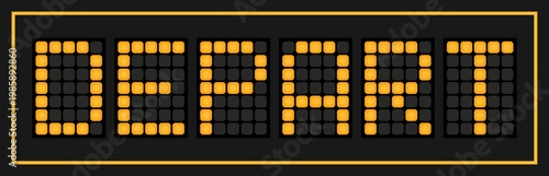 Orange color led banner in word depart on black background
