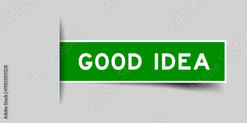 Green color square shape sticker label with word good idea inserted in gray background