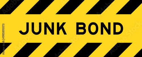 Yellow and black color with line striped label banner with word junk bond