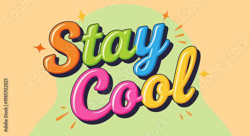 Stay Cool Vibrant Text with Sparkles on Pastel Background