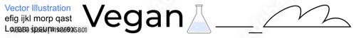 Vegan lifestyle, sustainability, plant-based diet, ethical choices, science, eco-consciousness. Vegan text paired with a lab flask and an abstract line drawing. Vegan lifestyle and sustainability