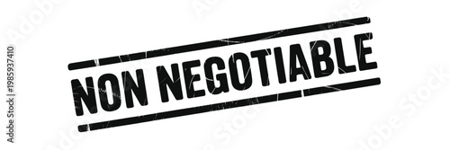 A black stamp with the text non negotiable printed in bold capital letters